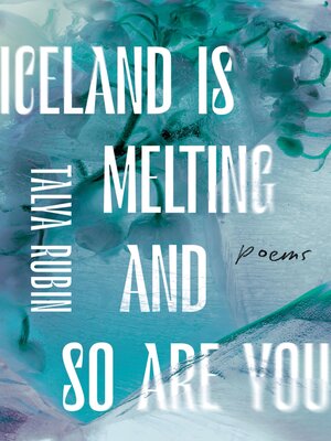 cover image of Iceland Is Melting and So Are You